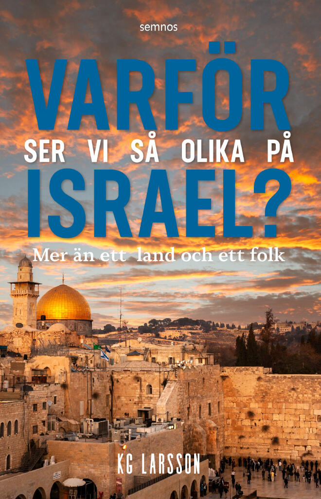 Varf&ouml;r ser vi s&aring; olika p&aring; Israel?