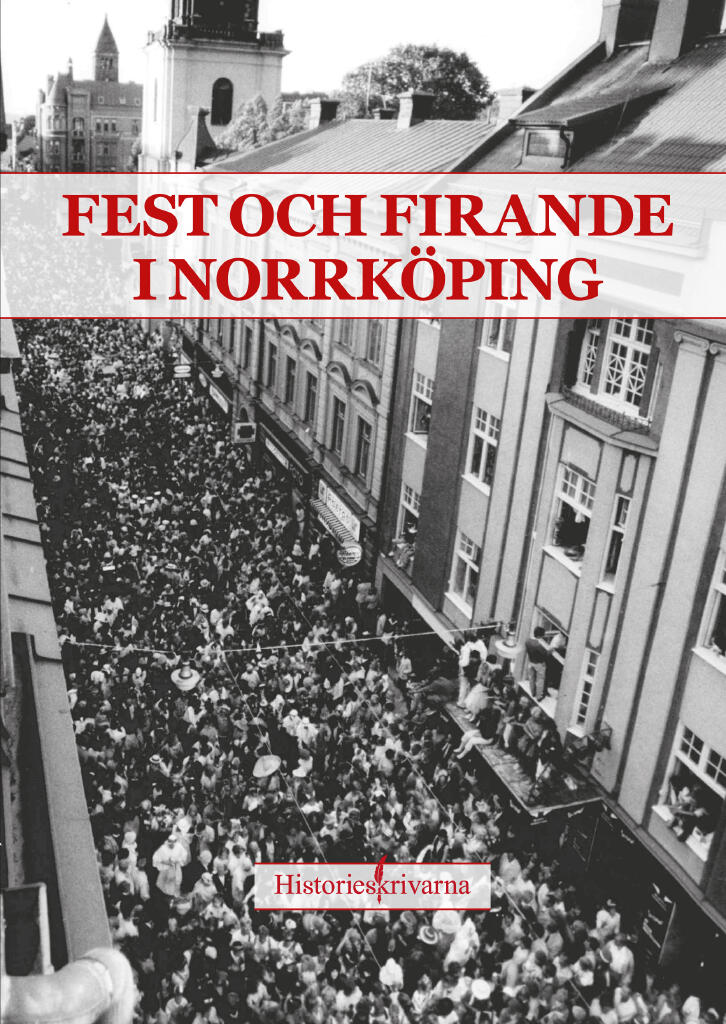 Fest och firande i Norrk&ouml;ping