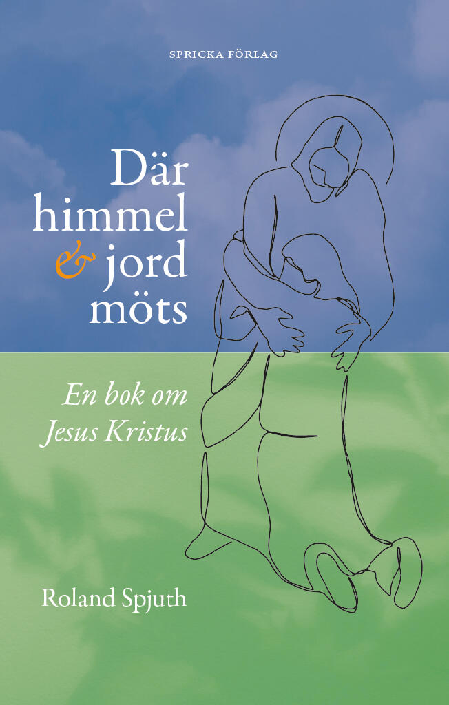 D&auml;r himmel & jord m&ouml;ts - en bok om Jesus Kristus
