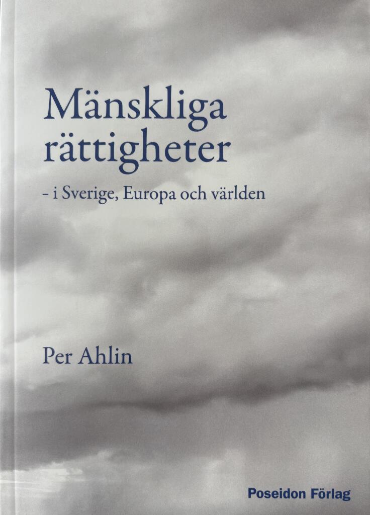 M&auml;nskliga r&auml;ttigheter - i Sverige, Europa och v&auml;rlden