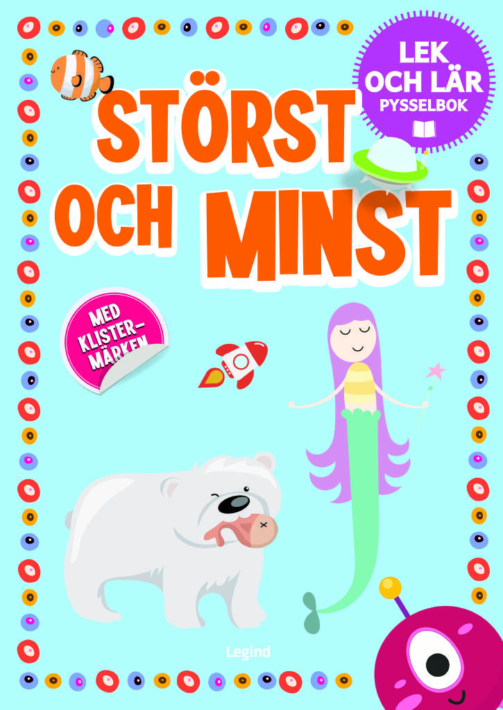 St&ouml;rst och minst : pysselbok med klisterm&auml;rken