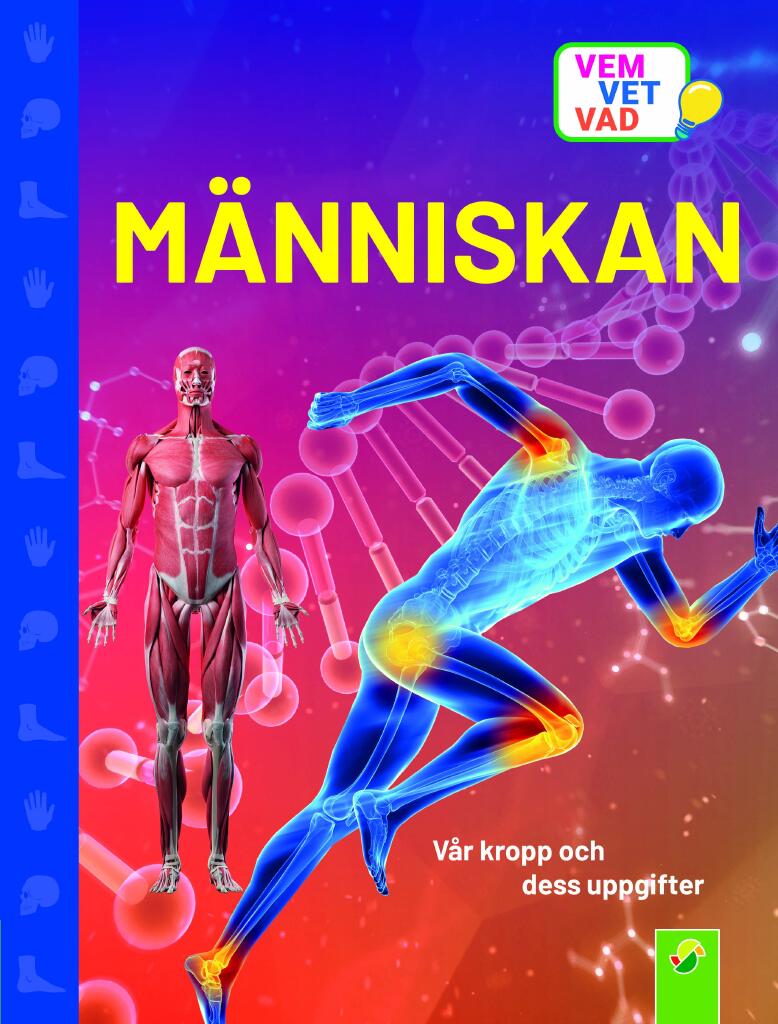 M&auml;nniskan v&aring;r kropp och dess uppgifter