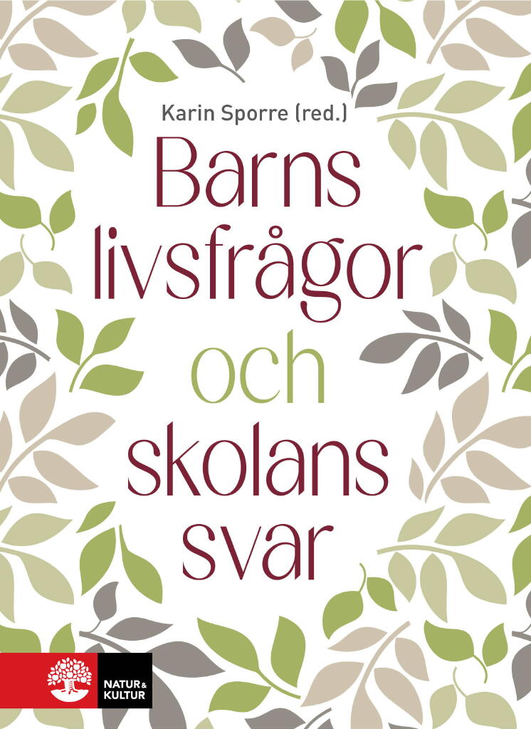 Barns livsfr&aring;gor och skolans svar