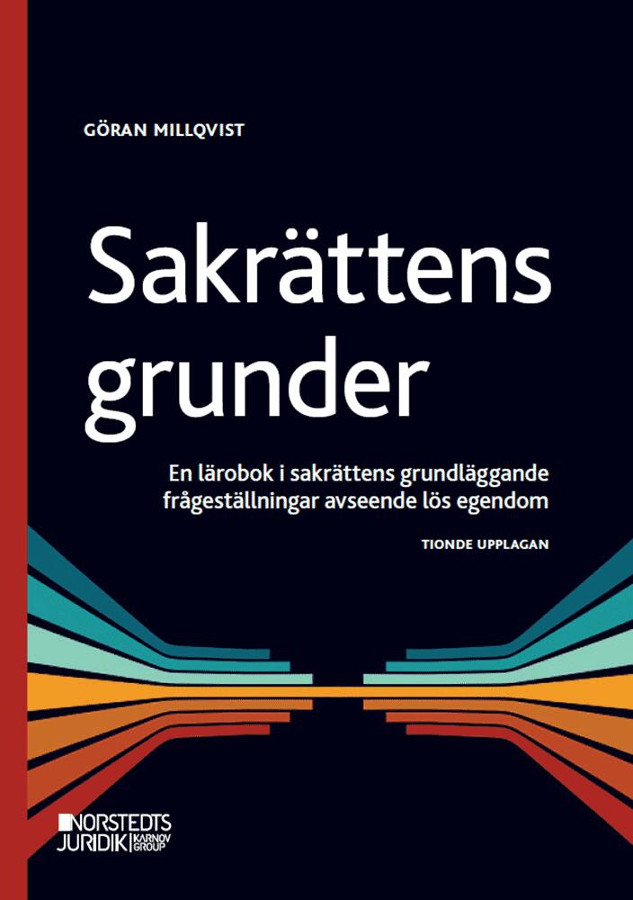 Sakr&auml;ttens grunder - en l&auml;robok i sakr&auml;ttens grundl&auml;ggande fr&aring;gest&auml;llningar avseende l&ouml;s egendom