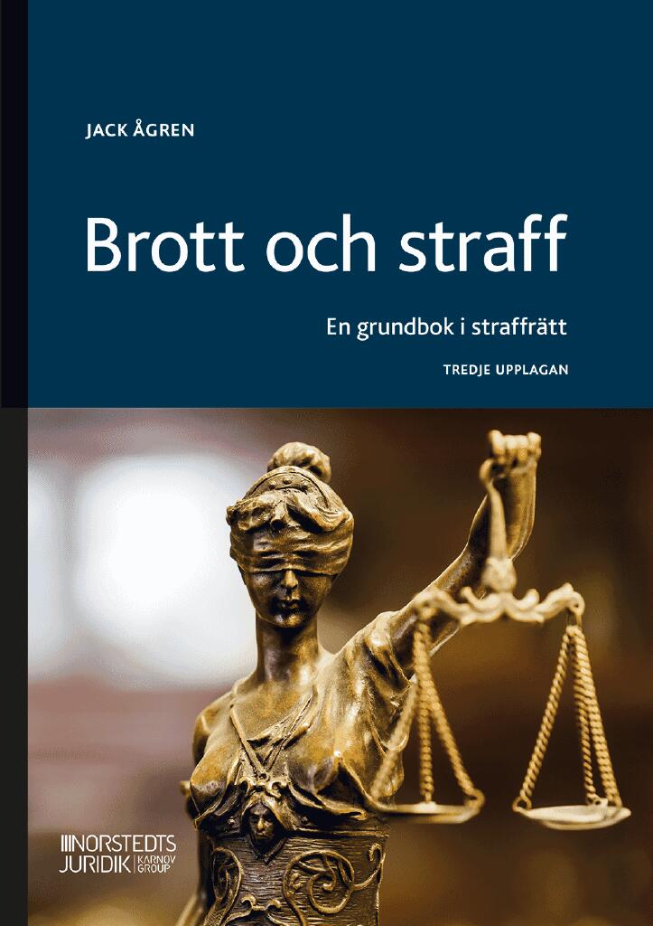 Brott och straff - en grundbok i straffr&auml;tt
