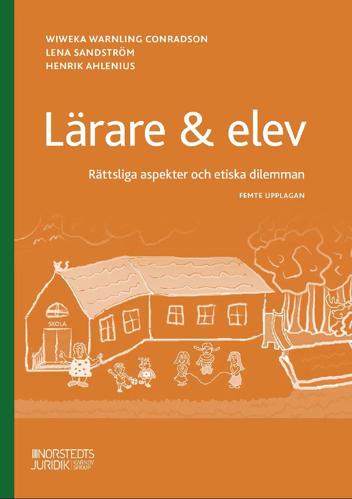 L&auml;rare & elev - r&auml;ttsliga aspekter och etiska dilemman