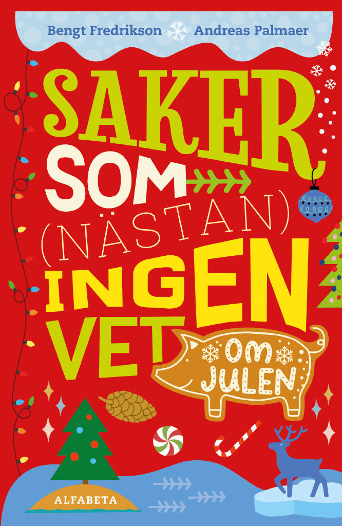 Saker som (n&auml;stan) ingen vet om julen