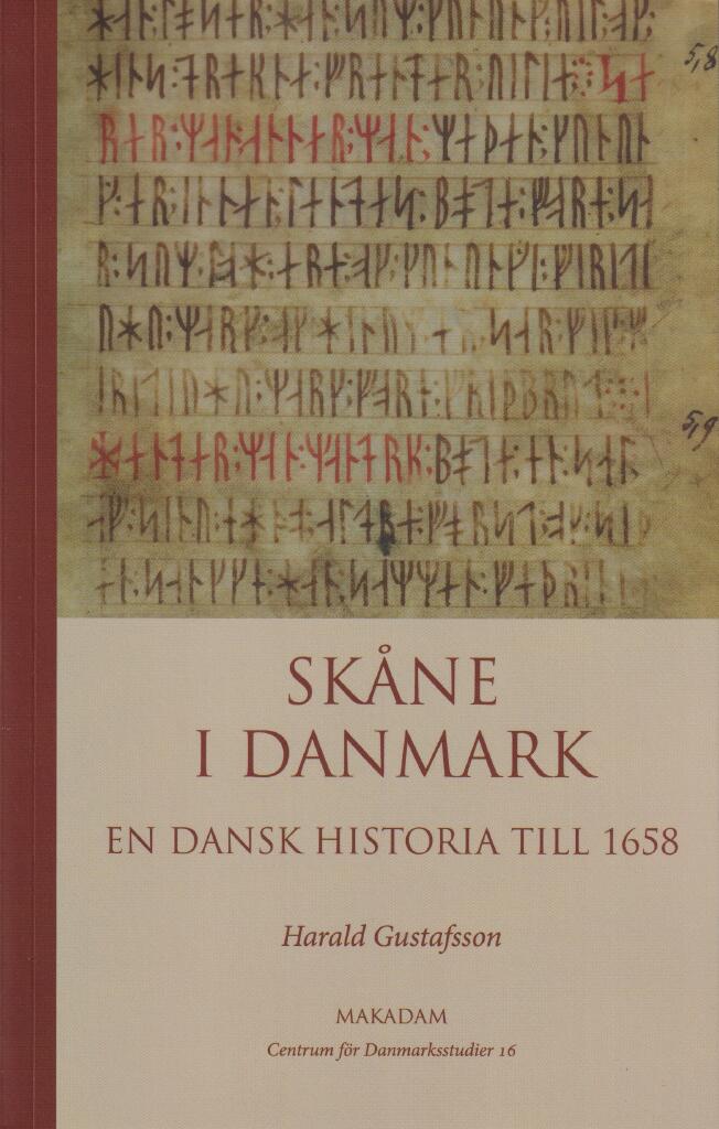 Sk&aring;ne i Danmark - en dansk historia till 1658