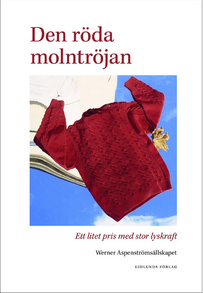 Den r&ouml;da molntr&ouml;jan - ett litet pris med stor lyskraft