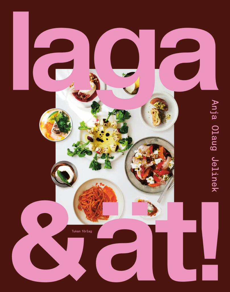 Laga & &auml;t! - enkel & god mat att dela