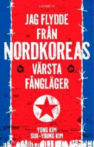 Jag flydde fr&aring;n Nordkoreas v&auml;rsta f&aring;ngl&auml;ger