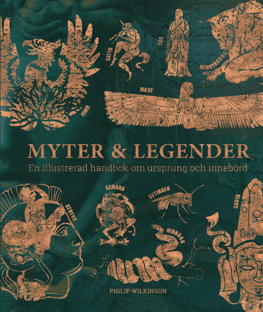 Myter & legender - en illustrerad handbok om ursprung och inneb&ouml;rd