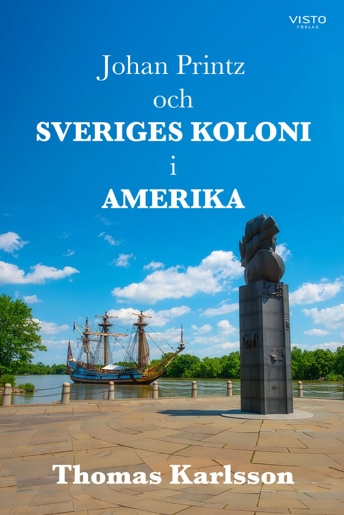 Johan Printz och Sveriges koloni i Amerika