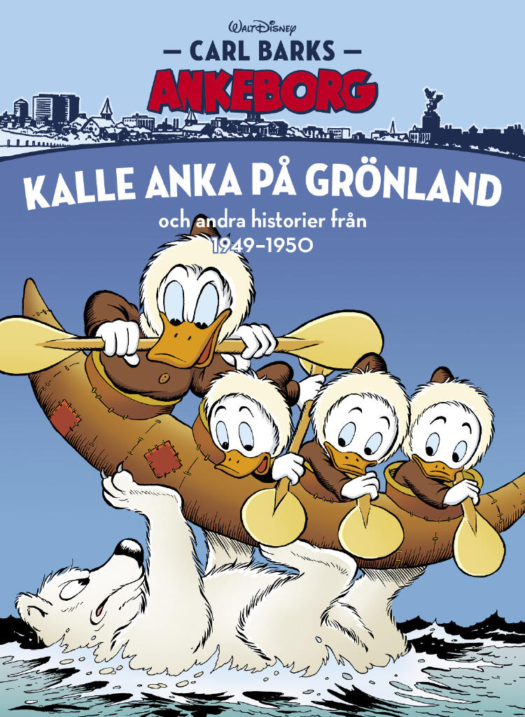 Kalle Anka p&aring; Gr&ouml;nland och andra historier fr&aring;n 1949-1950