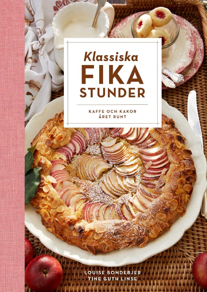 Klassiska fikastunder - kaffe och kakor &aring;ret runt