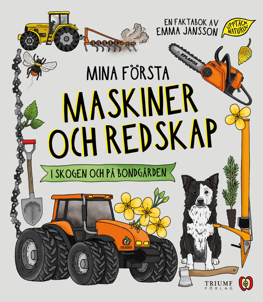 Mina f&ouml;rsta maskiner och redskap