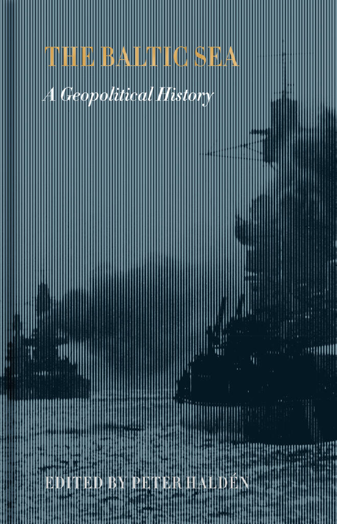 The Baltic Sea - a geopolitical history