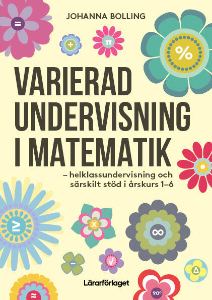 Varierad undervisning i matematik - helklassundervisning och s&auml;rskilt st&ouml;d i &aring;rskurs 1-6