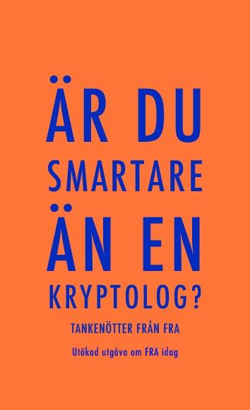 &Auml;r du smartare &auml;n en kryptolog? - tanken&ouml;tter fr&aring;n FRA