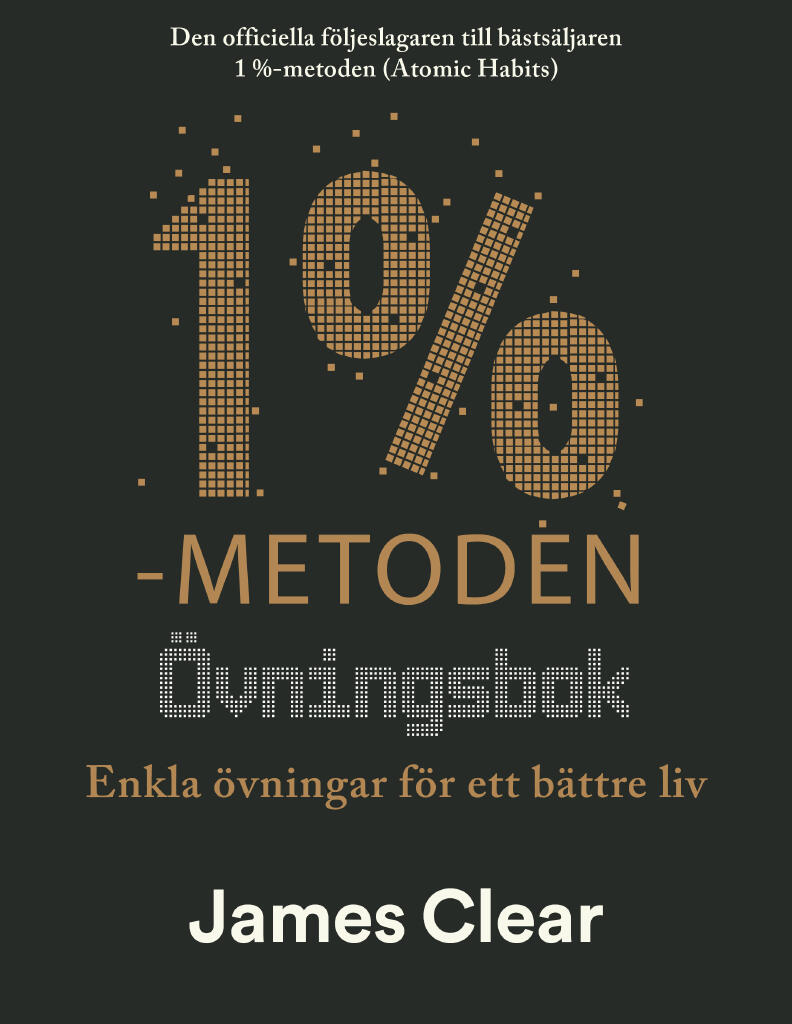 1%-metoden - &ouml;vningsbok - enkla &ouml;vningar f&ouml;r ett b&auml;ttre liv