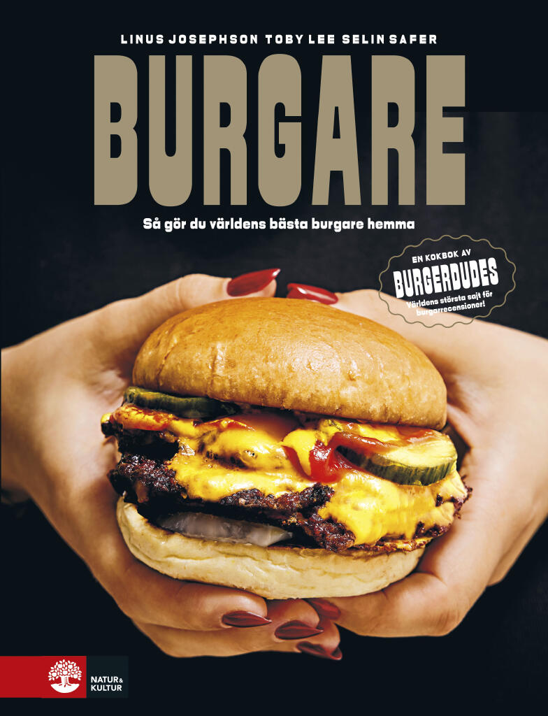 Burgare - s&aring; g&ouml;r du v&auml;rldens b&auml;sta burgare hemma