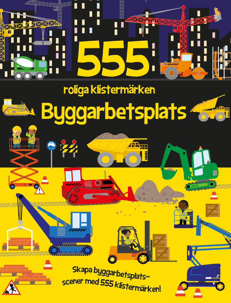 555 roliga klisterm&auml;rken. Byggarbetsplats