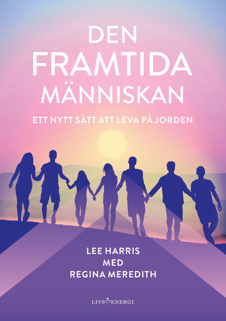 Den framtida m&auml;nniskan - ett nytt s&auml;tt att leva p&aring; jorden