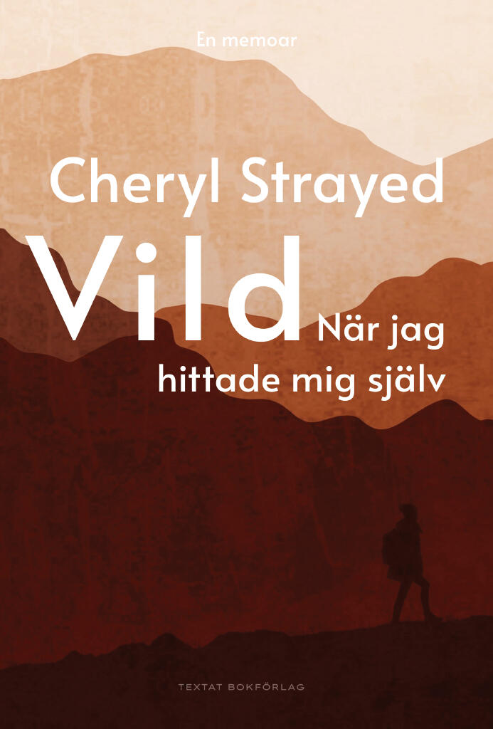 Vild : n&auml;r jag hittade mig sj&auml;lv