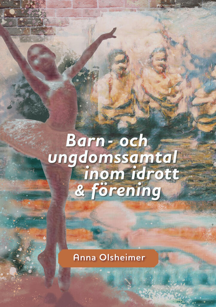 Barn- och ungdomssamtal inom idrott och f&ouml;rening - utbildning och kompetensutveckling