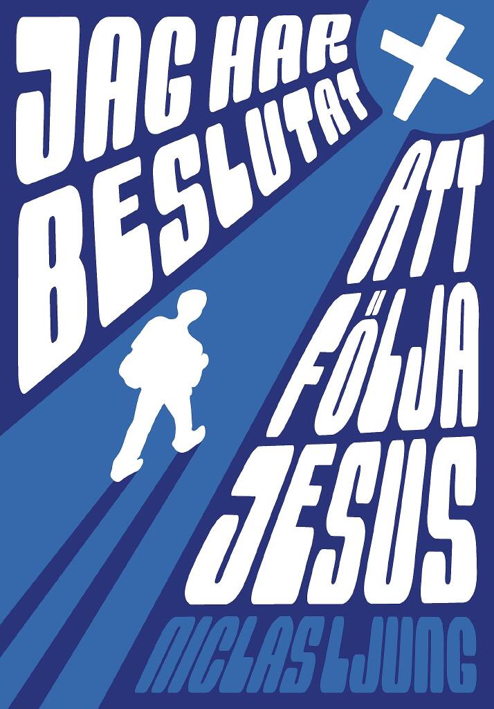Jag har beslutat att f&ouml;lja Jesus