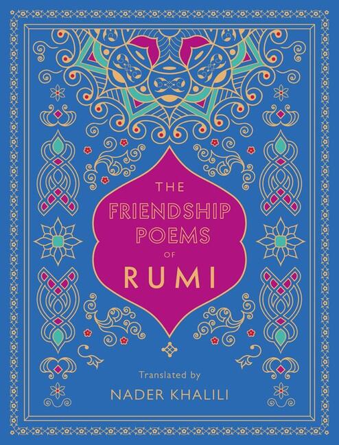 The friendship poems of Rumi