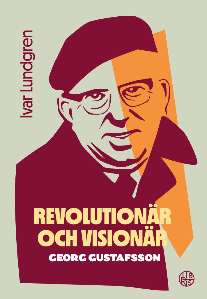 Revolution&auml;r och vision&auml;r - Georg Gustafsson
