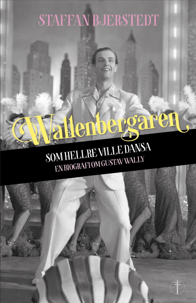 Wallenbergaren som hellre ville dansa