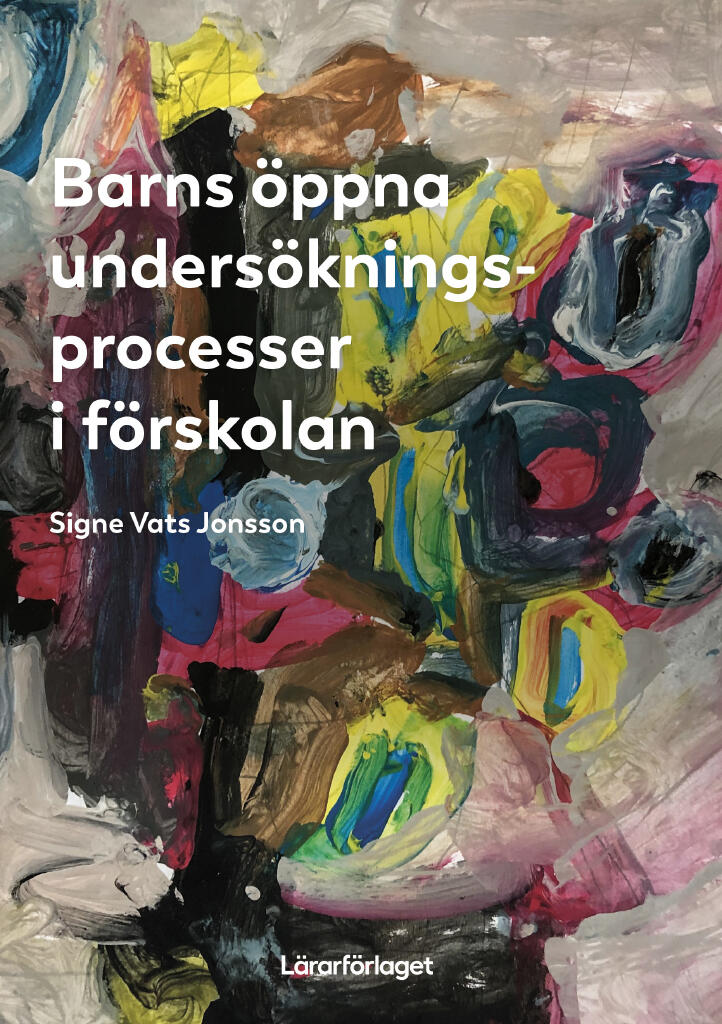 Barns &ouml;ppna unders&ouml;kningsprocesser i f&ouml;rskolan