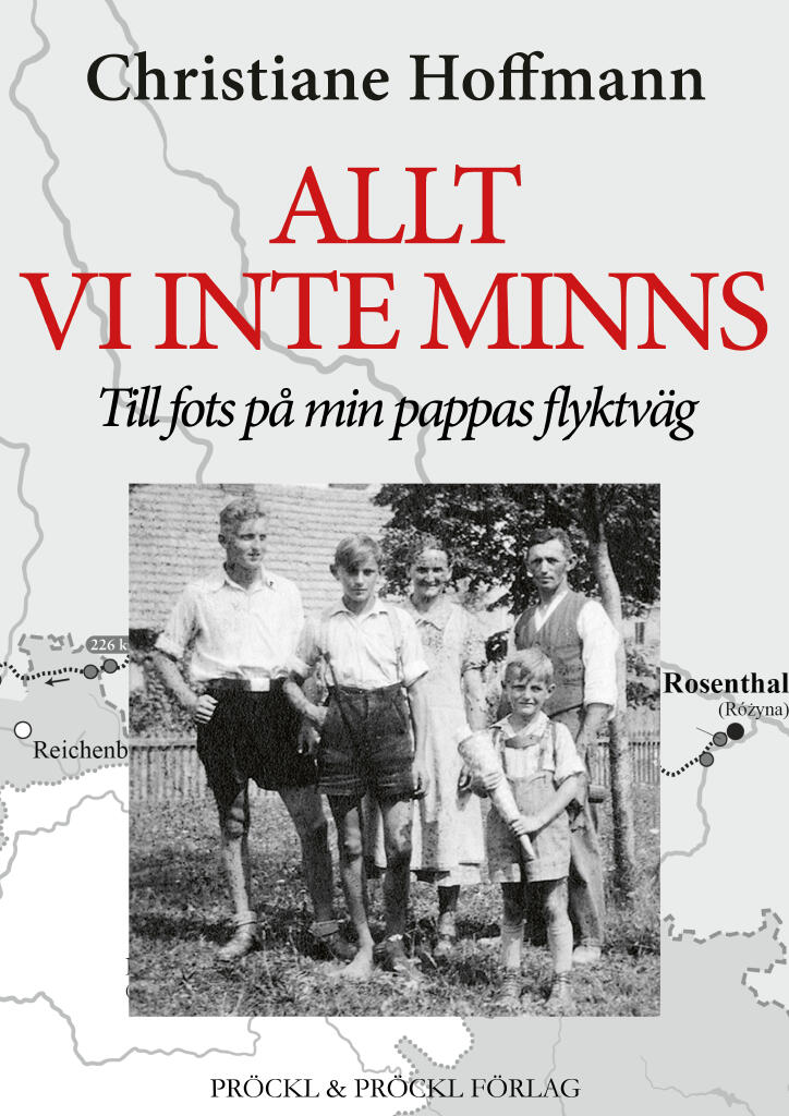 Allt vi inte minns:Till fots p&aring; min pappas flyktv&auml;g