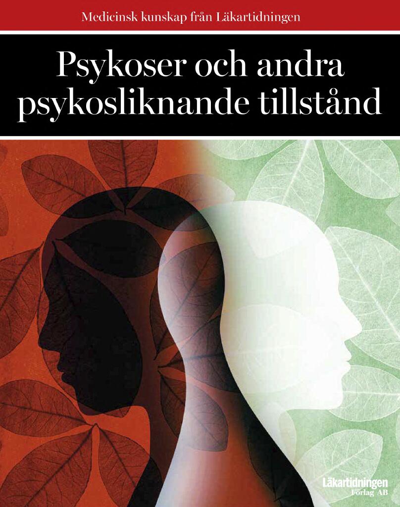 Psykoser och andra psykosliknande tillst&aring;nd