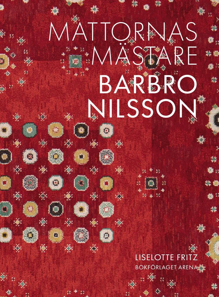 Barbro Nilsson : mattornas m&auml;stare
