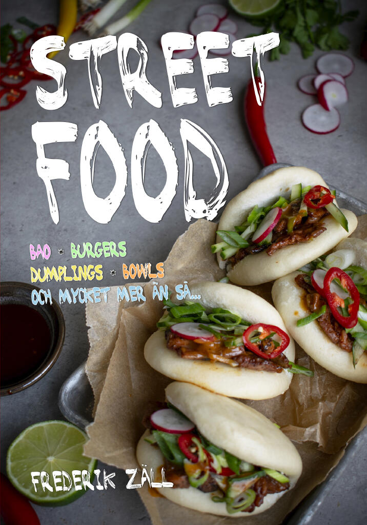 Streetfood: Bao, Burgers, Dumplings, Bowls och mycket mer &auml;n s&aring;