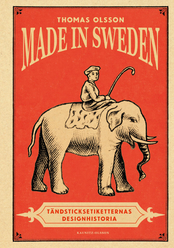 Made in Sweden - T&auml;ndsticksetiketternas historia