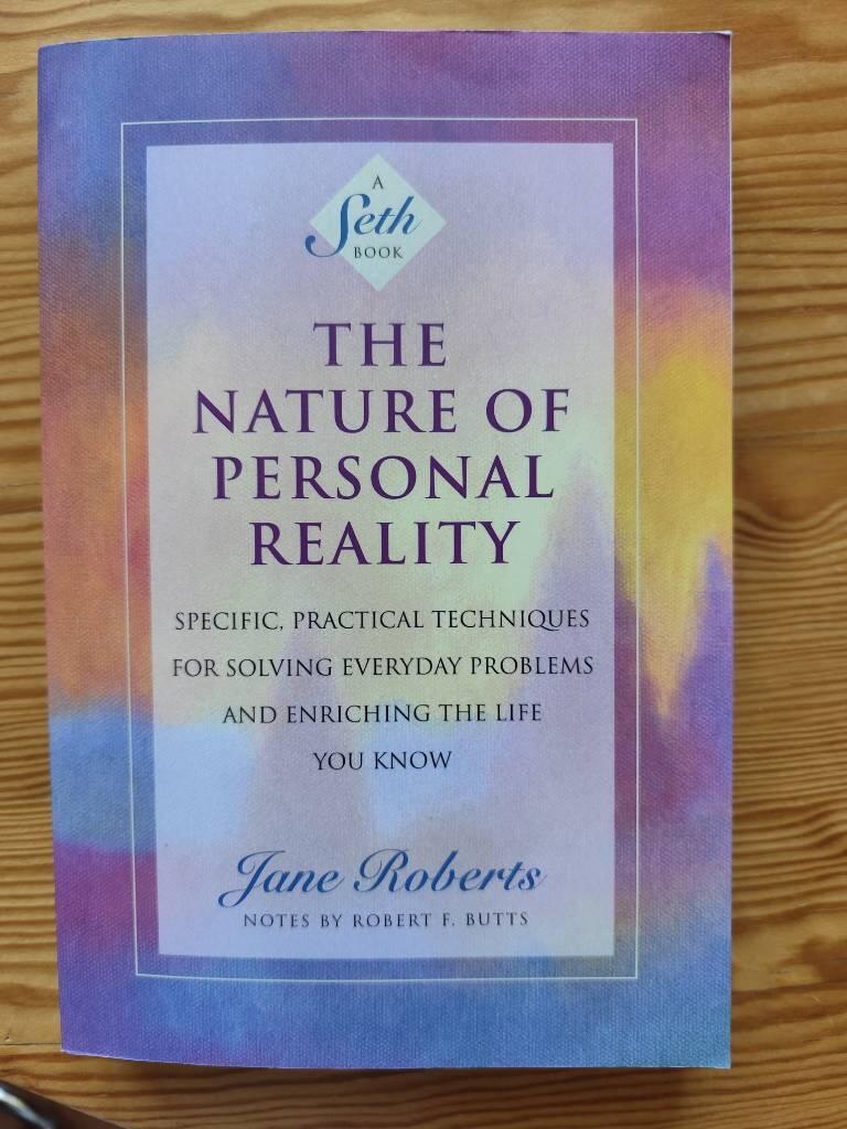 Nature of personal reality - seth book - specific, practical techniques for