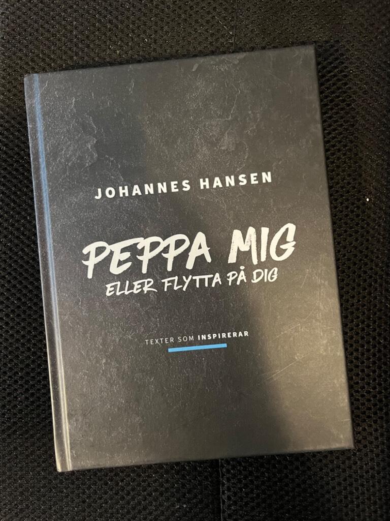 Peppa mig eller flytta på dig - texter som inspirerar