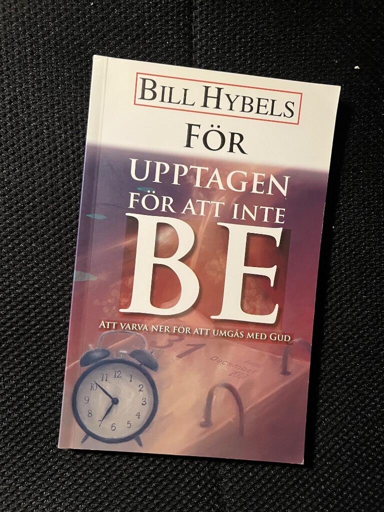 F&ouml;r upptagen f&ouml;r att inte be : att varva ner f&ouml;r att umg&aring;s med Gud