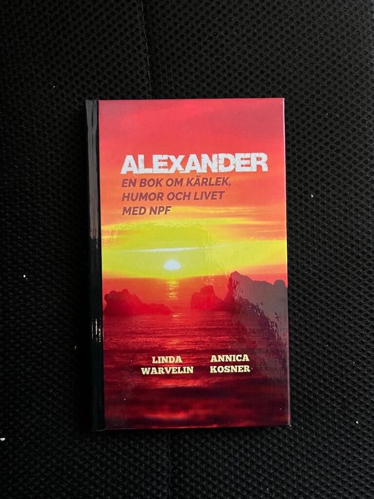 Alexander : en bok om kärlek humor och livet med NPF