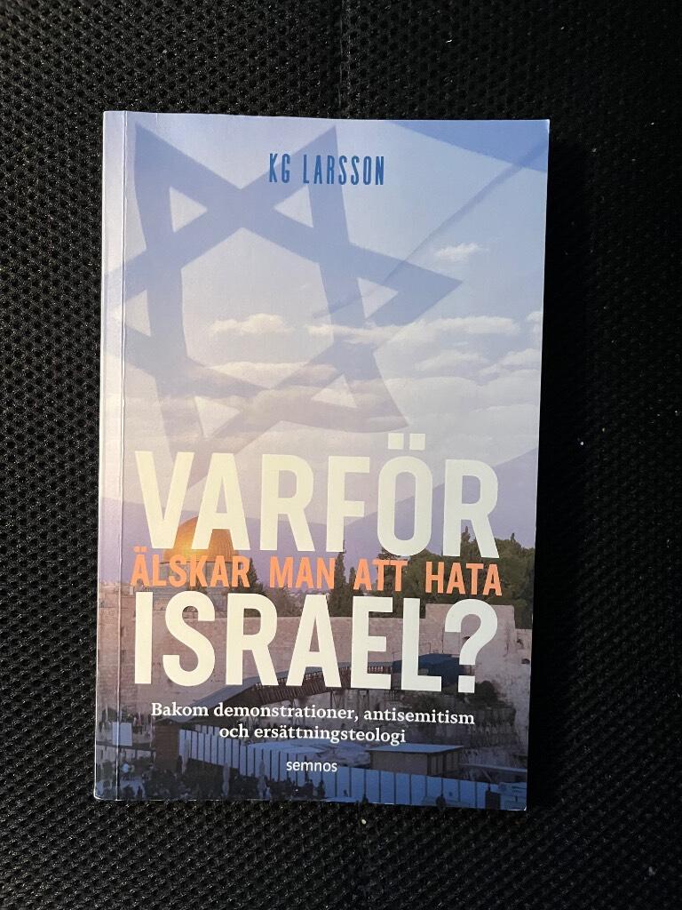 Varf&ouml;r &auml;lskar man att hata Israel?