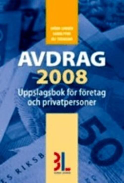 Avdrag 2008 : uppslagsbok f&ouml;r f&ouml;retag och privatpersoner