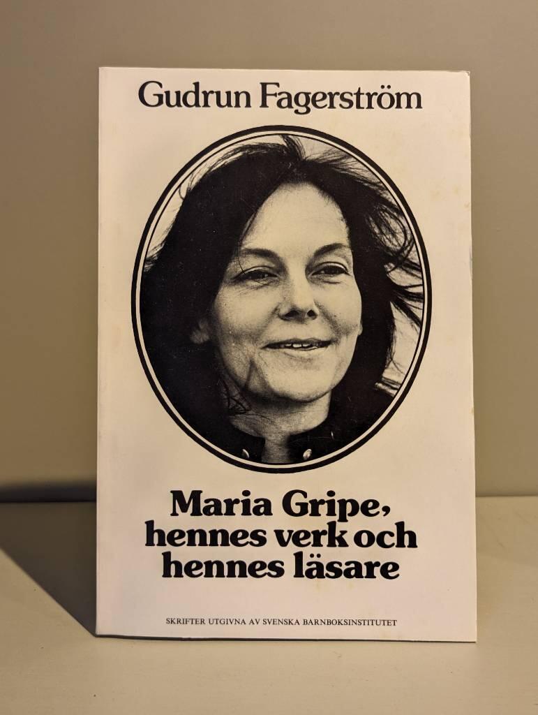 Maria Gripe, hennes verk och hennes läsare : Maria Gripe, her work and her readers