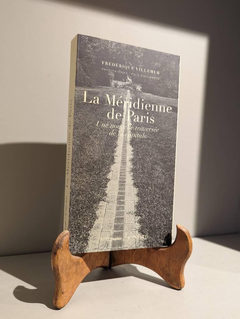La M&eacute;ridienne de Paris - une nouvelle travers&eacute;e de la capitale