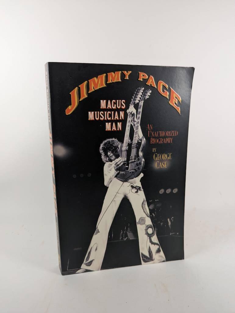 Jimmy Page - magus, musician, man an unauthorized biography