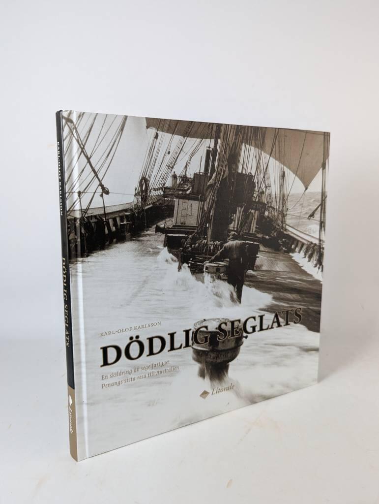 D&ouml;dlig seglats - en skildring av segelfartyget Penangs sista resa till Australien