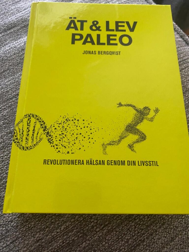&Auml;t & lev paleo - revolutionera h&auml;lsan genom din livsstil